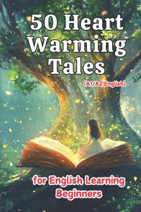 50 Heartwarming Tales for Beginner English Learners (A1/A2 English)