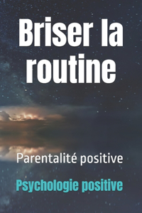 Briser la routine