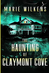 Haunting of Claymont Cove