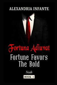 Fortis Fortuna Adiuvat