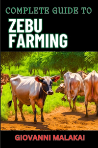 Complete Guide to Zebu Farming