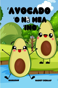 ʻAvocado ʻO nā mea ʻino (Hawaiian) Avocado Antics