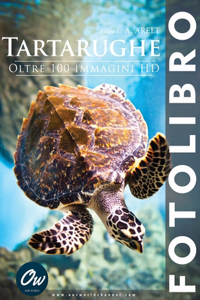 Tartarughe: Fotolibro - oltre 100 immagini HD