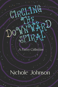 Circling The Downward Spiral