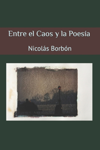 Entre el Caos y la Poesía