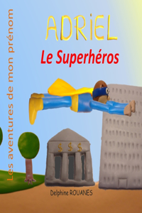 Adriel le Superhéros