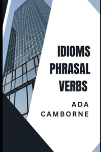 Idioms Phrasal Verbs