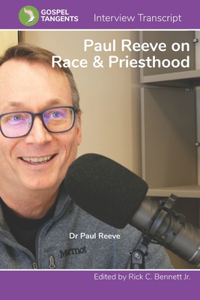 Paul Reeve on Race & Priesthood