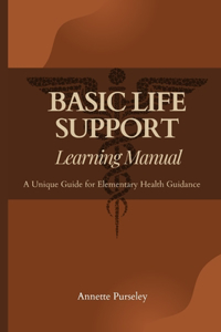 Basic Life Support Learning Manual