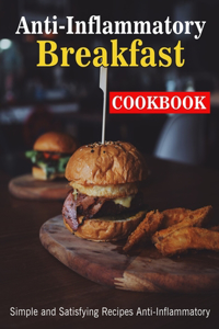 Anti-Inflammatory Breakfast Cookbook