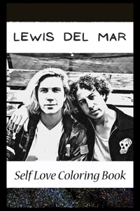 Self Love Coloring Book: Lewis Del Mar Inspired Coloring Book Featuring Fun and Antistress Ilustrations of Lewis Del Mar