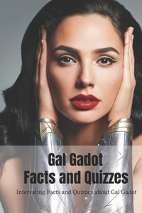 Gal Gadot Facts and Quizzes