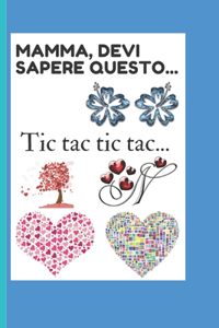 Mamma, devi sapere questo...