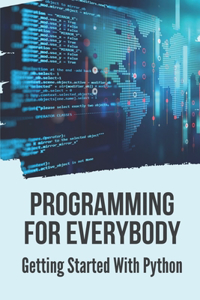 Programming For Everybody