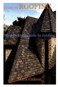 Guide to Roofing