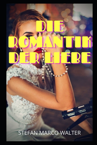 Die Romantik Der Liebe