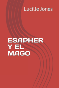 Esapher Y El Mago