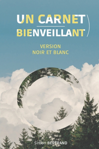 Un carnet bienveillant - Noir et Blanc