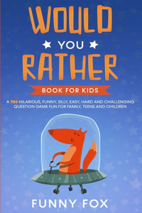 Would You Rather Book for Kids