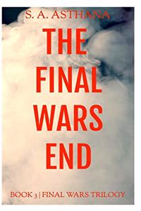 The Final Wars End