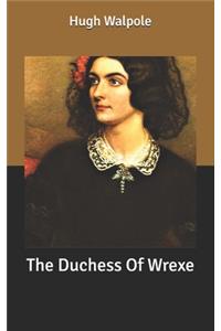 The Duchess Of Wrexe