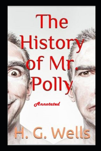 The History of Mr Polly Annotated