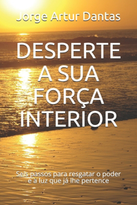 Desperte a Sua Força Interior