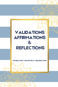 Validations Affirmations & Reflections