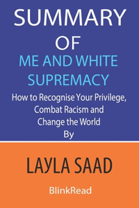 Summary of Me and White Supremacy By Layla Saad