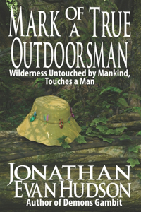 Mark of a True Outdoorsman