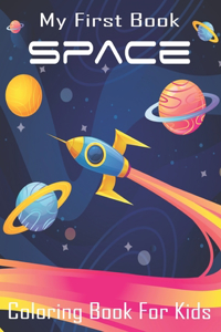 My First Book Space Coloring Book For Kids