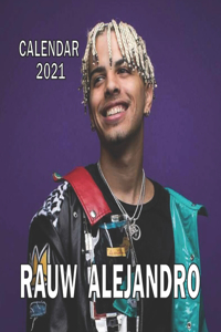 Rauw Alejandro Calendar 2021: Rauw Alejandro Calendar 2021: calendar 8.5 x 8.5 glossy perfect Calendar 2021 to decorate your office desc or your wall or as to gift for Rauw Aleja