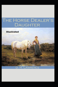 The Horse-Dealer's Daughter Illustrated