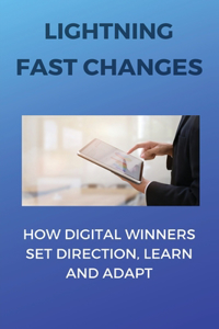 Lightning Fast Changes