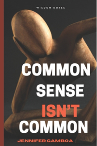 Common Sense Isn't Common