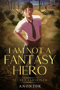 I am Not Fantasy Hero - Secret Labyrinth