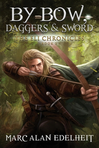 By Bow, Daggers, & Sword