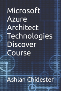 Microsoft Azure Architect Technologies Discover Course