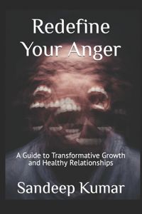 Redefine Your Anger