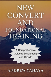 New Convert and Foundational Training
