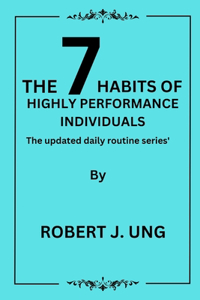 The 7 Habit of Highly Performance Individuals