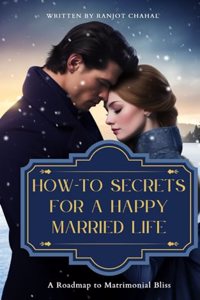 How-To Secrets for a Happy Married Life