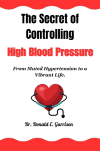 secret of controlling high blood pressure