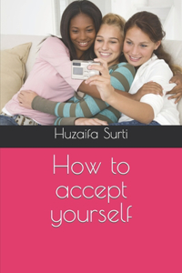 How to accept yourself