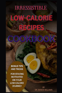 Irr????t?bl? Low-Calorie Recipes Cookbook
