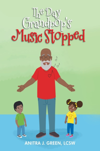 Day Grandpop's Music Stopped