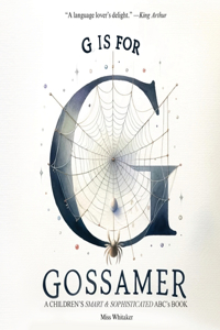 G is for Gossamer