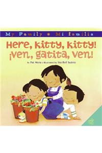 Here, Kitty, Kitty!/Ven, gatita, ven!