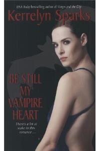 Be Still My Vampire Heart