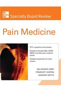 McGraw-Hill Specialty Board Review Pain Medicine